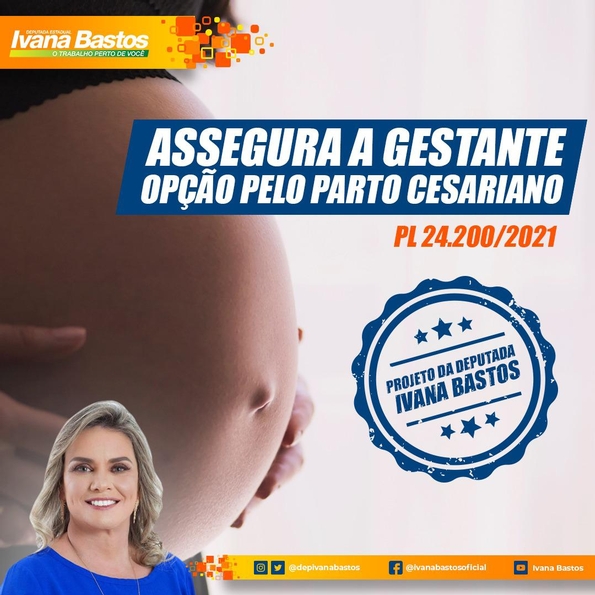 08/06: Ivana Bastos quer assegurar à gestante a opção pelo parto cesariano