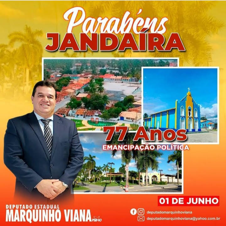 01/06: Deputado Marquinho Viana parabeniza os 77 anos de emancipação política de Jandaira